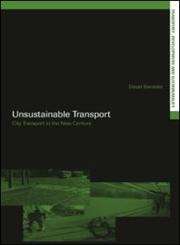 Unsustainable Transport: The Transport Crisis (Transport Development and Sustainability),041535790X,9780415357906