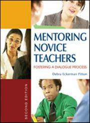 Mentoring Novice Teachers Fostering a Dialogue Process 2nd Edition,1412936713,9781412936712