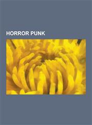 Horror Punk Misfits, Glenn Danzig, Balzac, Michale Graves, Wednesday 13, Jack Grisham, Vampire Lovers, Tsol, 45 Grave, Samhain, Ee,1230503641,9781230503646