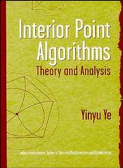 Interior Point Algorithms Theory and Analysis 1st Edition,0471174203,9780471174202