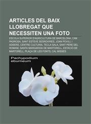 Articles del Baix Llobregat que necessiten una foto Escola Superior d'Agricultura de Barcelona, Can Padrosa, Sant Esteve Sesrovires,1232754005,9781232754008