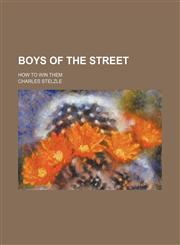 Boys of the street; how to win them,1151677590,9781151677594