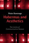 Habermas and Aesthetics: The Limits of Communicative Reason,0745631207,9780745631202