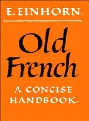 Old French A Concise Handbook,0521098386,9780521098380