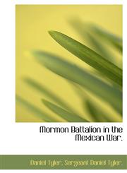 Mormon Battalion in the Mexican War.,1140550276,9781140550273