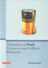 Chemistry of Fuel, Furnaces and D-Block Elements 1st Edition,8178845709,9788178845708
