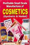 Profitable Small Scale Manufacture of Cosmetics Synthetic and Herbal,8186732810,9788186732816