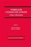 Wireless Communications Future Directions,0792393163,9780792393160