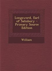 Longsword, Earl of Salisbury,1287418171,9781287418177