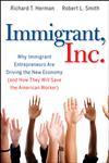 Immigrant, Inc. Why Immigrant Entrepreneurs are Driving the New Economy,0470455713,9780470455715