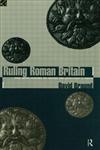 Ruling Roman Britain: Kings, Queens, Governors and Emperors from Julius Caesar to Agricola,0415008042,9780415008044