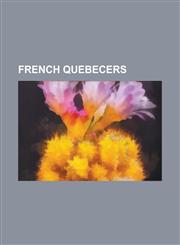 French Quebecers Celine Dion, Jacques Villeneuve, Stephane Dion, Jean Chretien, Mario LeMieux, Martin Brodeur, Maryse Ouellet, Georges,1230685340,9781230685342