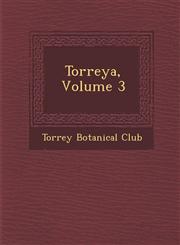 Torreya, Volume 3,1249991498,9781249991496