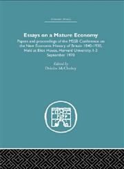 Essays on a Mature Economy Britain After 1840 : Papers and Proceedings on the New Economic History of Britain, 1840-1930 1st Edition,0415378443,9780415378444