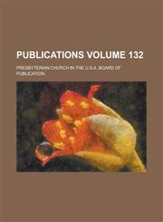Publications Volume 132,1234393190,9781234393199
