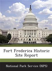 Fort Frederica Historic Site Report,1249160340,9781249160342