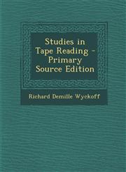 Studies in Tape Reading - Primary Source Edition,1294829645,9781294829645