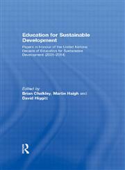 Education for Sustainable Development Papers in Honour of the United Nations Decade of Education for Sustainable Development, 2005-2014,0415460050,9780415460057