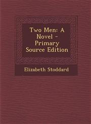 Two Men A Novel - Primary Source Edition,1294908480,9781294908487