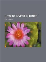 How to invest in mines,1151352608,9781151352606