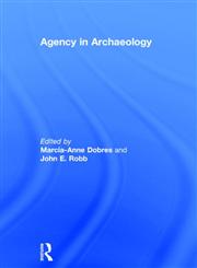 Agency in Archaeology,0415207606,9780415207607