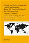 Analysis and Design of Advanced Multiservice Networks Supporting Mobility, Multimedia, and Internetworking COST Action 279 Final Report,144193927X,9781441939272