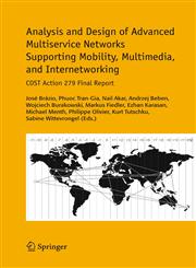 Analysis and Design of Advanced Multiservice Networks Supporting Mobility, Multimedia, and Internetworking COST Action 279 Final Report,144193927X,9781441939272