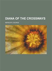 Diana of the Crossways Volume 3,1153600420,9781153600422