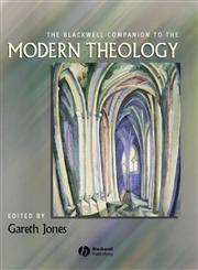 The Blackwell Companion to Modern Theology,1405159758,9781405159753