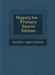 Hippolytos - Primary Source Edition,1295854139,9781295854134