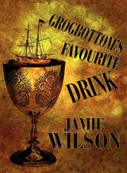Grogbottom's Favourite Drink,1448976278,9781448976270
