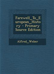 Farewell_To_European_History - Primary Source Edition,1295035731,9781295035731