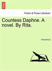 Countess Daphne. A novel. By Rita.,1240888562,9781240888566