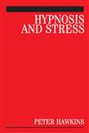 Hypnosis and Stress: A Guide for Clinicians,0470019514,9780470019511