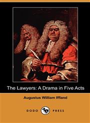 The Lawyers A Drama in Five Acts (Dodo Press),1409994120,9781409994121