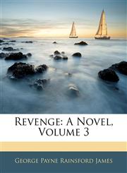 Revenge A Novel, Volume 3,114490885X,9781144908858
