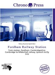 Fordham Railway Station,6136544407,9786136544403