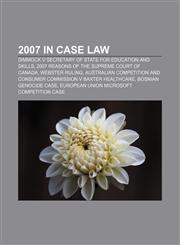2007 in case law Dimmock v Secretary of State for Education and Skills, 2007 reasons of the Supreme Court of Canada, Webster ruling,1156099633,9781156099636