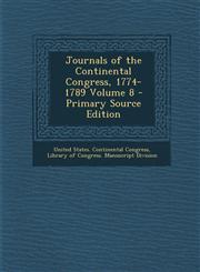 Journals of the Continental Congress, 1774-1789 Volume 8 - Primary Source Edition,1295509369,9781295509362