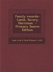 Family Records--Lamb, Savory, Harriman,1289662665,9781289662660