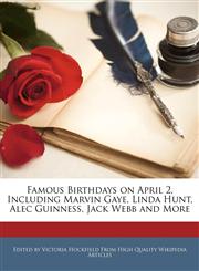 Famous Birthdays on April 2, Including Marvin Gaye, Linda Hunt, Alec Guinness, Jack Webb and More,1240945310,9781240945313