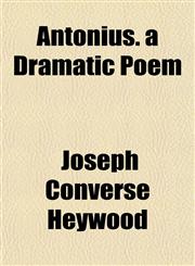 Antonius. a Dramatic Poem,1151893188,9781151893185