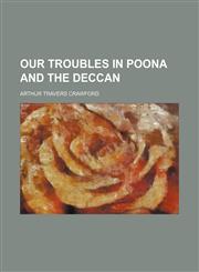 Our troubles in Poona and the Deccan,1150988827,9781150988820