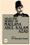 Selected Works of Maulana Abul Kalam Azad Vol. 3,8171562647,9788171562640