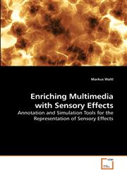Enriching Multimedia with Sensory Effects,3639234529,9783639234527