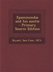 Epaminondas and His Auntie - Primary Source Edition,1295834367,9781295834365
