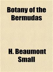 Botany of the Bermudas,1154904040,9781154904048
