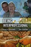 Being Interprofessional,0745643051,9780745643052