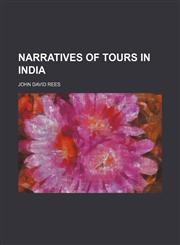 Narratives of Tours in India,115002979X,9781150029790