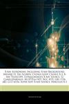 Articles On X-ray Astronomy, including X-ray Background, Messier 15, Tau Scorpii, Cygnus Loop, Cygnus X-3, X-ray Telescope, Ultraluminous X-ray Source, 12 Camelopardalis, Ms 0735.6+7421, Ngc 4151, Grs 1124-683, G117-b15a,1243265078,9781243265074